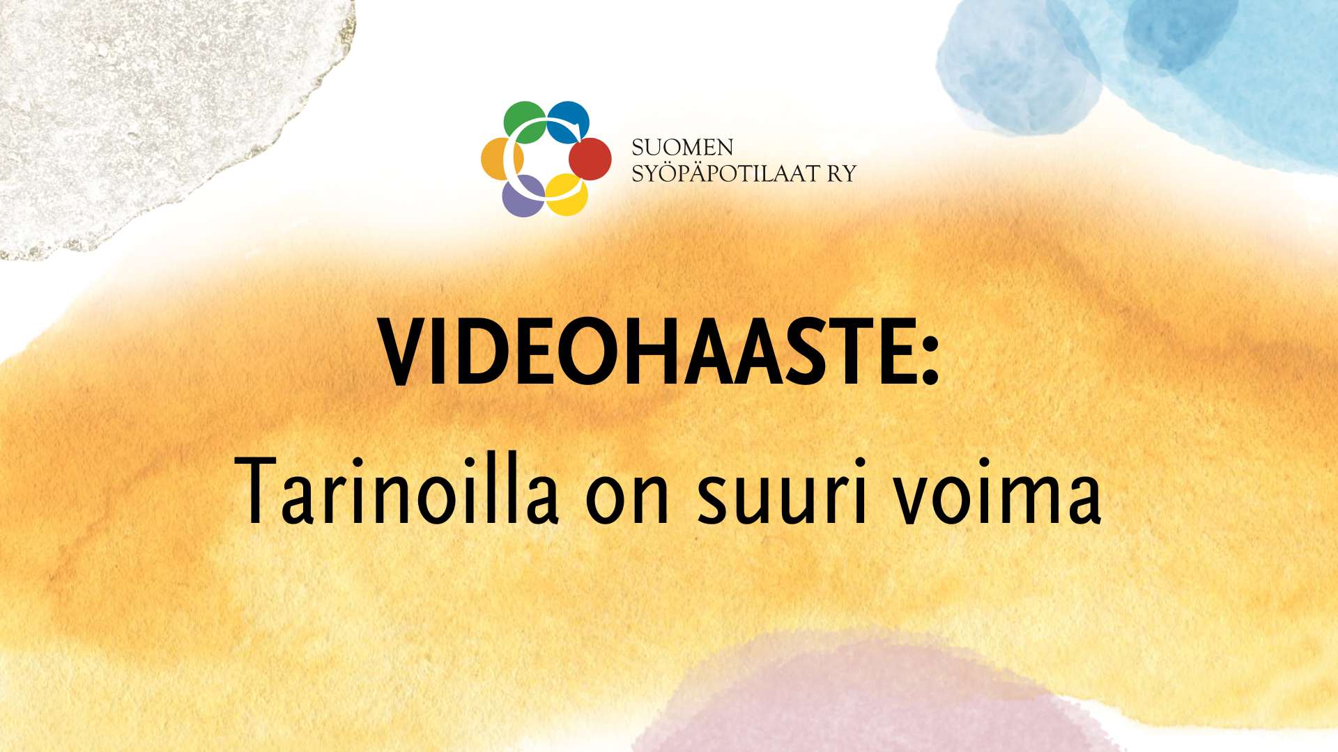 Kuvassa Suomen Syöpäpotilaiden logo ja teksti Videohaaste: Tarinoilla on suuri voima